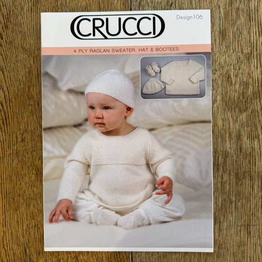 Pattern | Crucci 4ply | Raglan Sweater, Hat + Bootees | 106